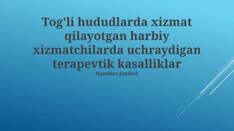 Tog'li hududlarda xizmat qilayotgan harbiy xizmatchilarda uchraydigan terapevtik kasalliklar