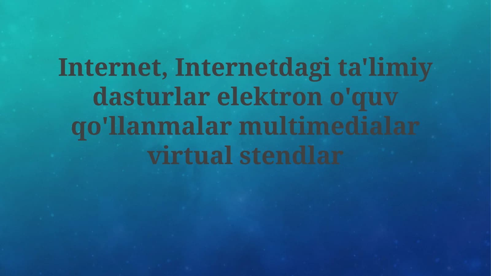 Internet va ta'lim: Imkoniyatlar va istiqbollar