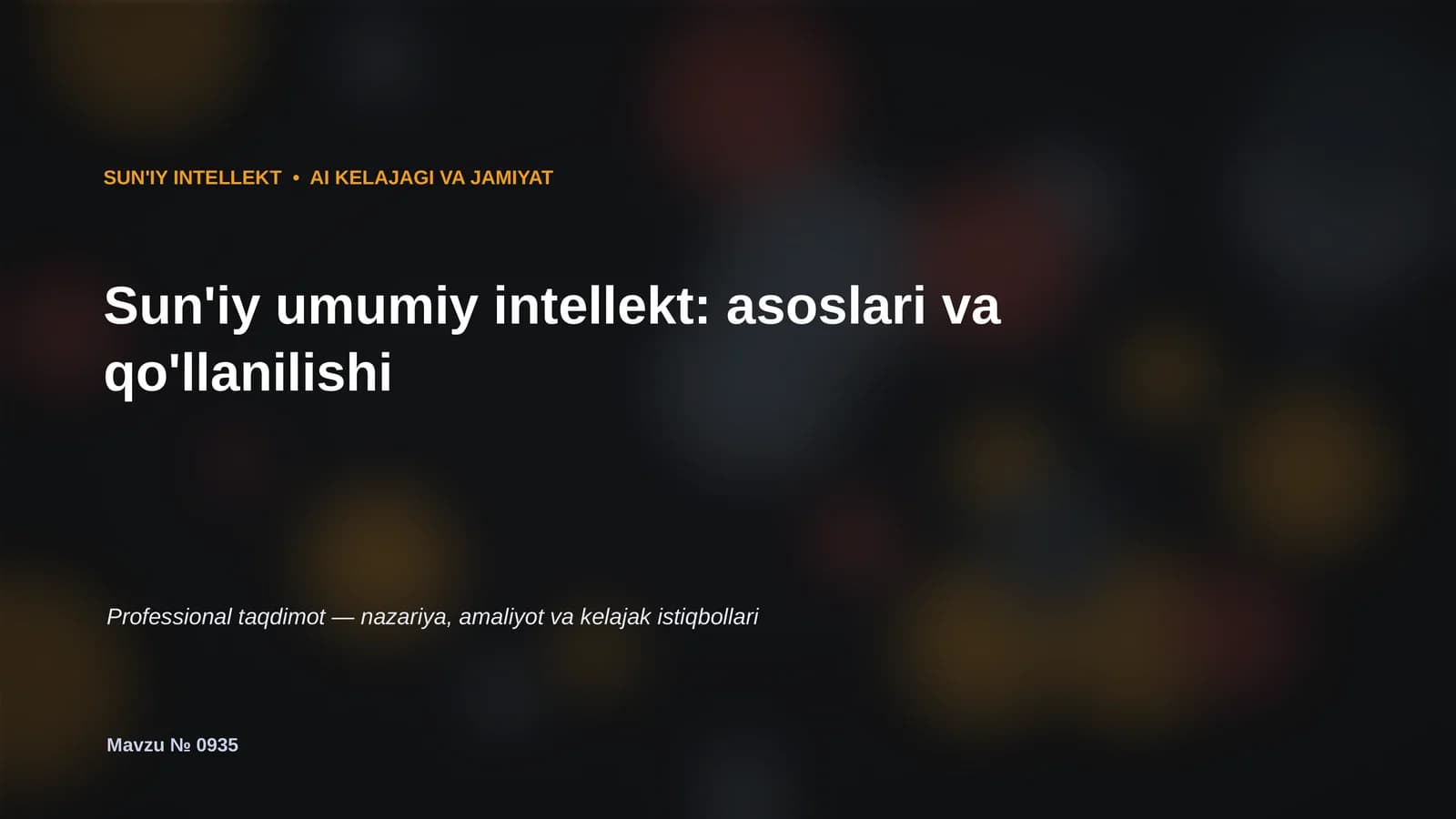 SUN'IY INTELLEKT • AI KELAJAGI VA JAMIYAT