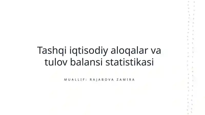Tashqi iqtisodiy aloqalar va tulov balansi statistikasi