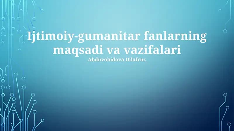 Ijtimoiy-gumanitar fanlarning maqsadi va vazifalari