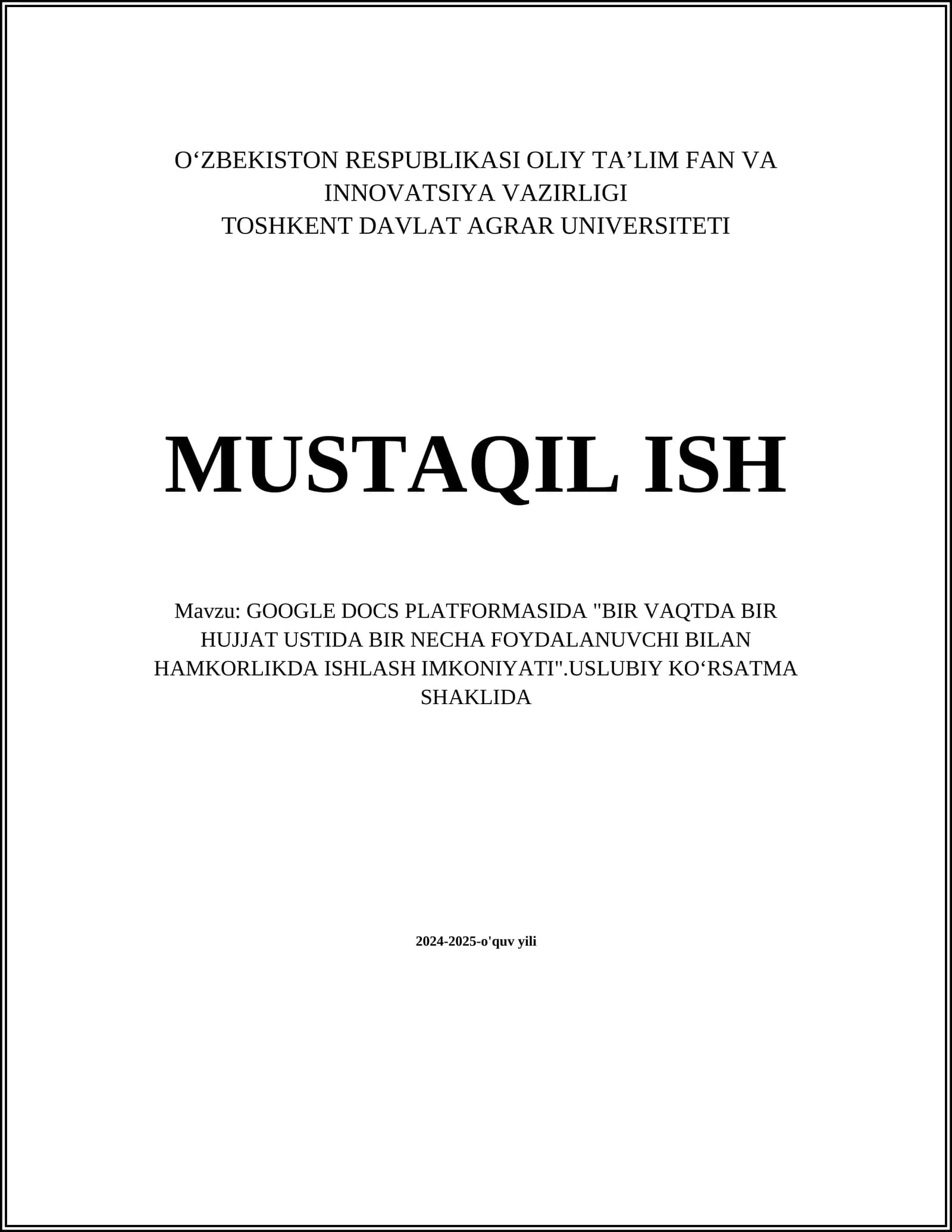 GOOGLE DOCS PLATFORMASIDA "BIR VAQTDA BIR HUJJAT USTIDA BIR NECHA FOYDALANUVCHI BILAN HAMKORLIKDA ISHLASH IMKONIYATI".USLUBIY KOʻRSATMA SHAKLIDA