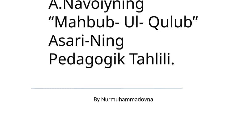 Navoiyning “Mahbub- Ul- Qulub” Asari-Ning Pedagogik Tahlili