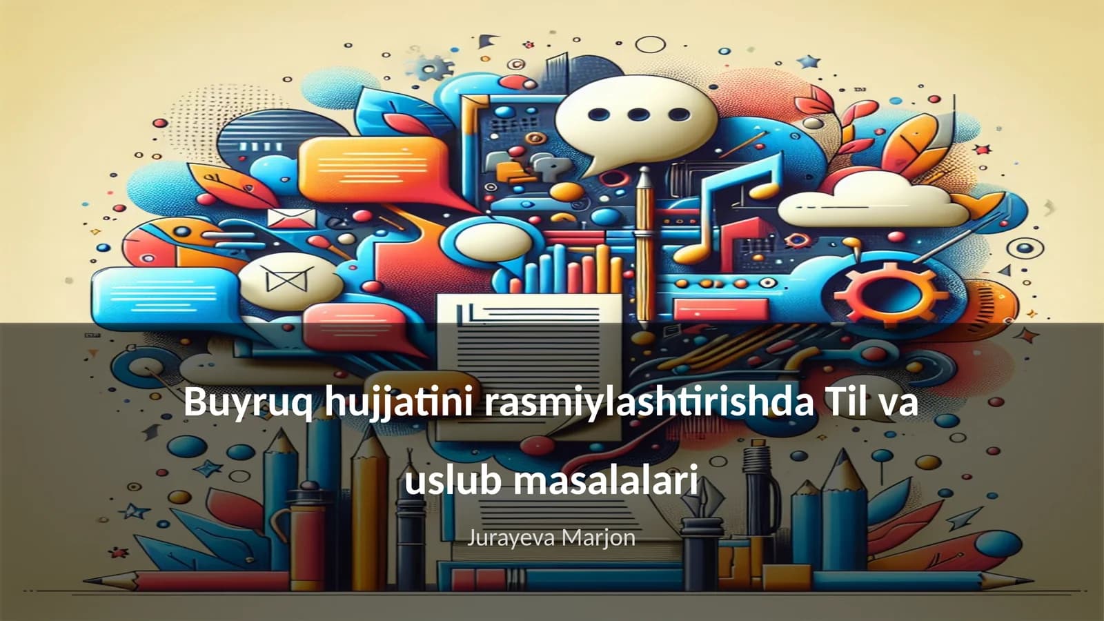 Buyruq hujjatini rasmiylashtirishda Til va uslub masalalari