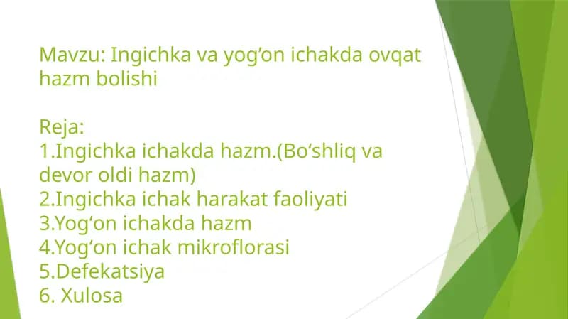 Ingichka va yog’on ichakda ovqat hazm bolishi