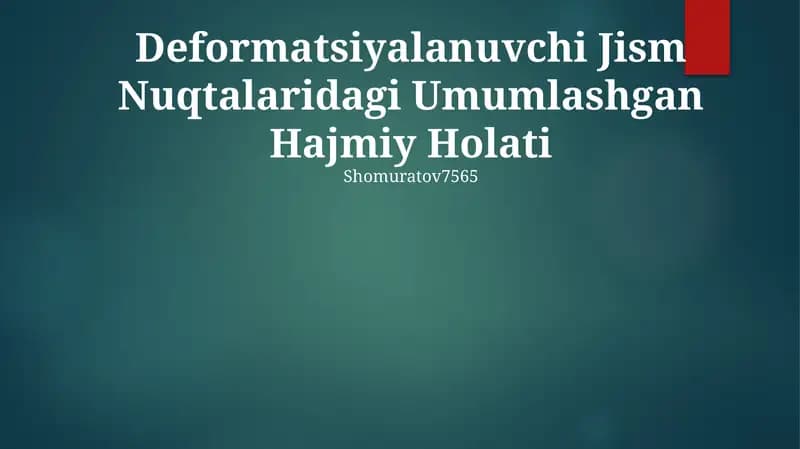 Deformatsiyalanuvchi Jism Nuqtalaridagi Umumlashgan Hajmiy Holati