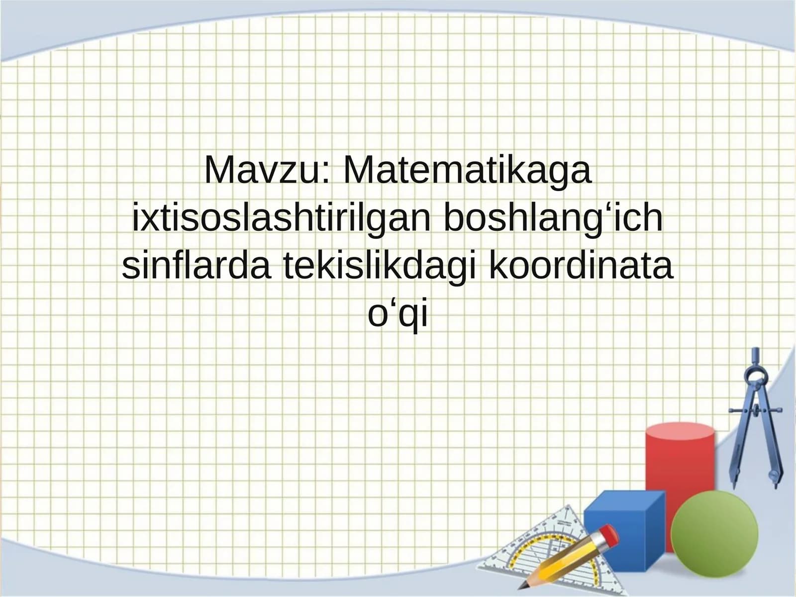 Matematkaga Ixtisoslashtirgan sinflarda tekislikdagi koordinata  son ôqi