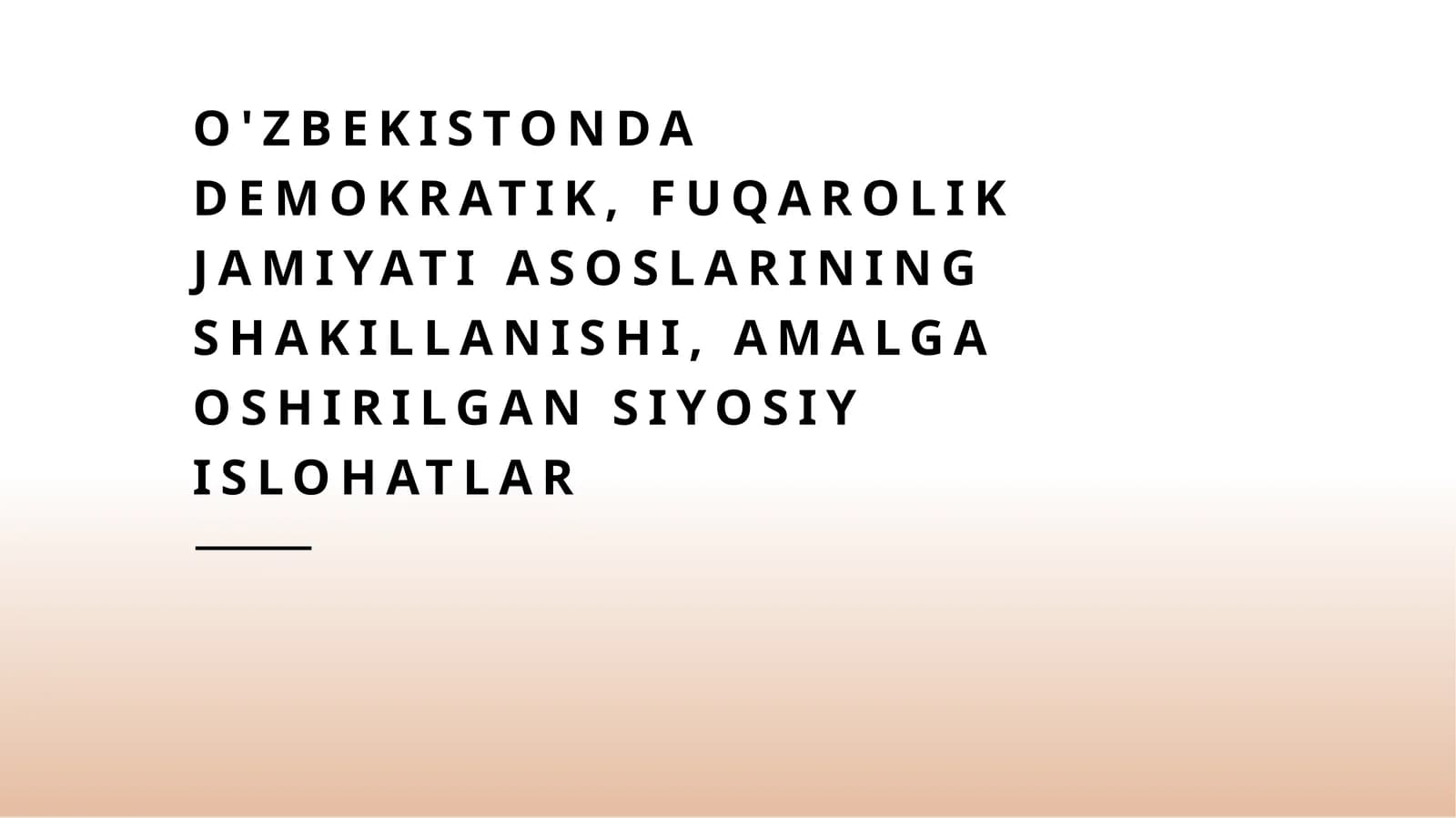 O'zbekistonda demokratik, fuqarolik jamiyati asoslarining shakillanishi, amalga oshirilgan siyosiy islohatlar