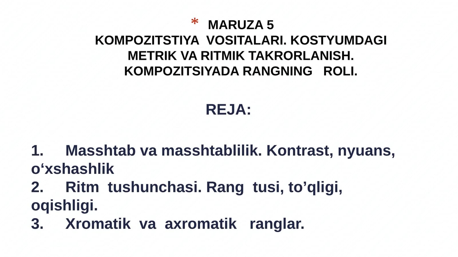 KOMPOZITSTIYA VOSITALARI. KOSTYUMDAGI METRIK VA RITMIK TAKRORLANISH. KOMPOZITSIYADA RANGNING ROLI
