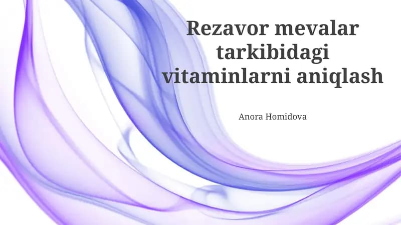 Rezavor mevalar tarkibidagi vitaminlarni aniqlash