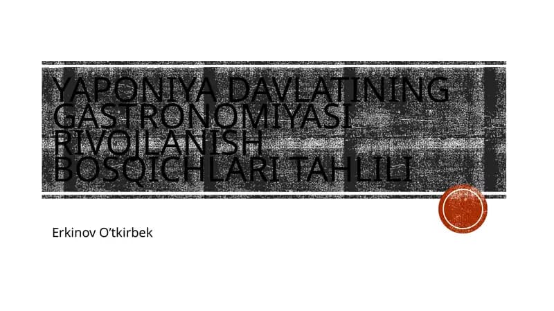 YAPONIYA DAVLATINING GASTRONOMIYASI RIVOJLANISH BOSQICHLARI TAHLILI