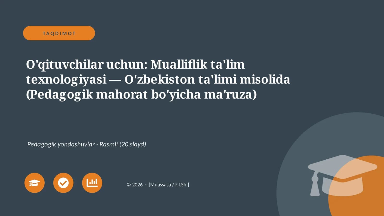 Mualliflik ta'lim texnologiyasi — O'zbekiston ta'limi misolida (Pedagogik mahorat bo'yicha ma'ruza)