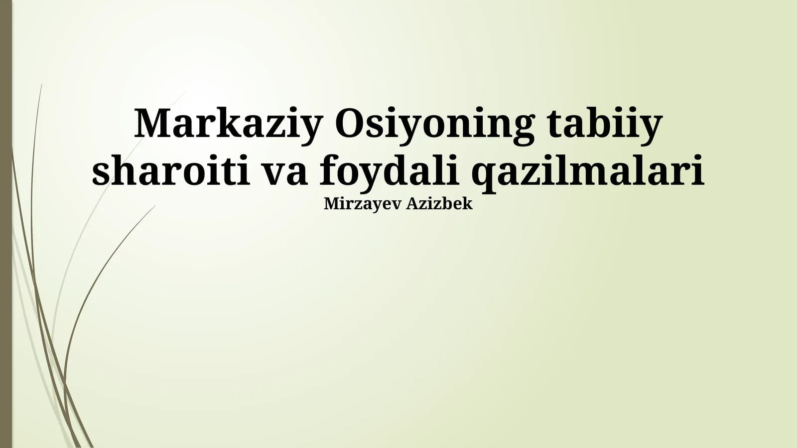 Markaziy Osiyoning tabiiy sharoiti va foydali qazilmalari