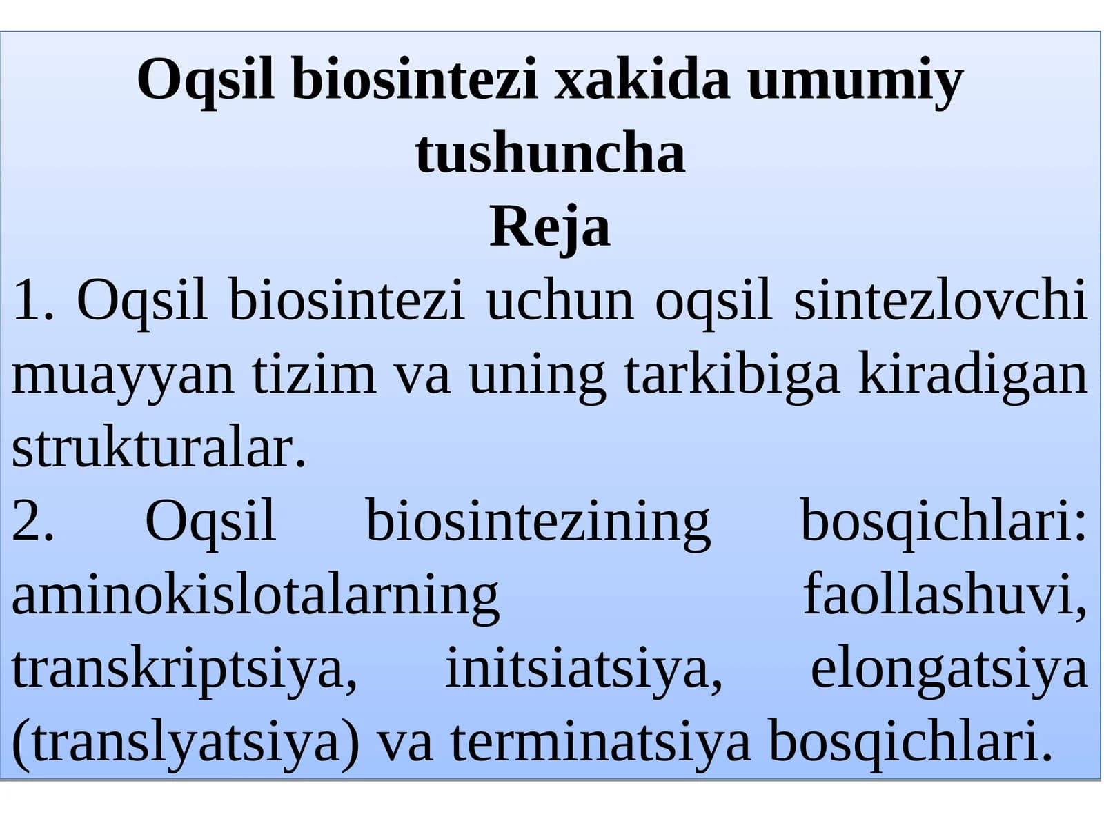 Oqsil biosintezi xakida umumiy tushuncha