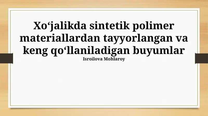 Sintetik Polimer Materiallardan Tayyorlangan Uy-ro'zg'or Buyumlari