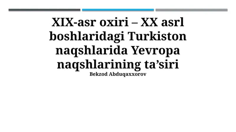 XIX-asr oxiri – XX asrl boshlaridagi Turkiston naqshlarida Yevropa naqshlarining ta’siri