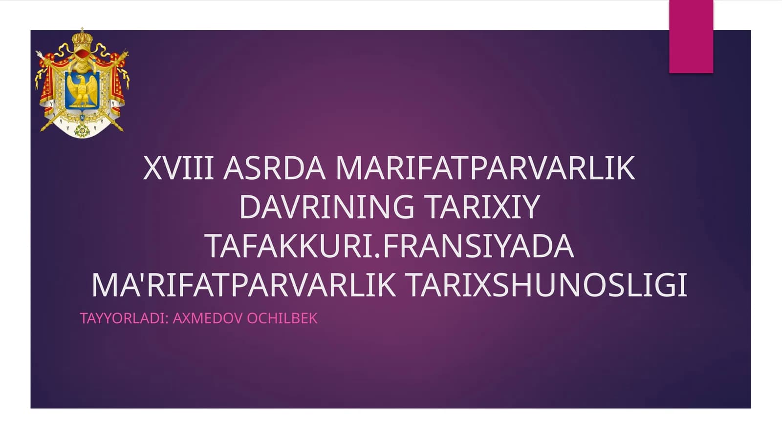 XVIII ASRDA MARIFATPARVARLIK DAVRINING TARIXIY TAFAKKURI.FRANSIYADA MA'RIFATPARVARLIK TARIXSHUNOSLIGI
