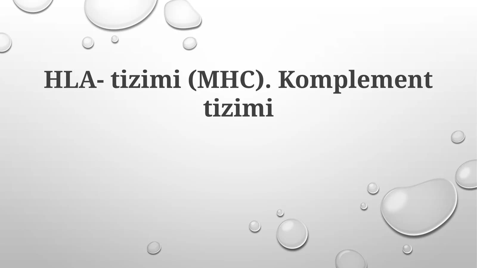 HLA-tizimi(MHC).Komplementtizimi