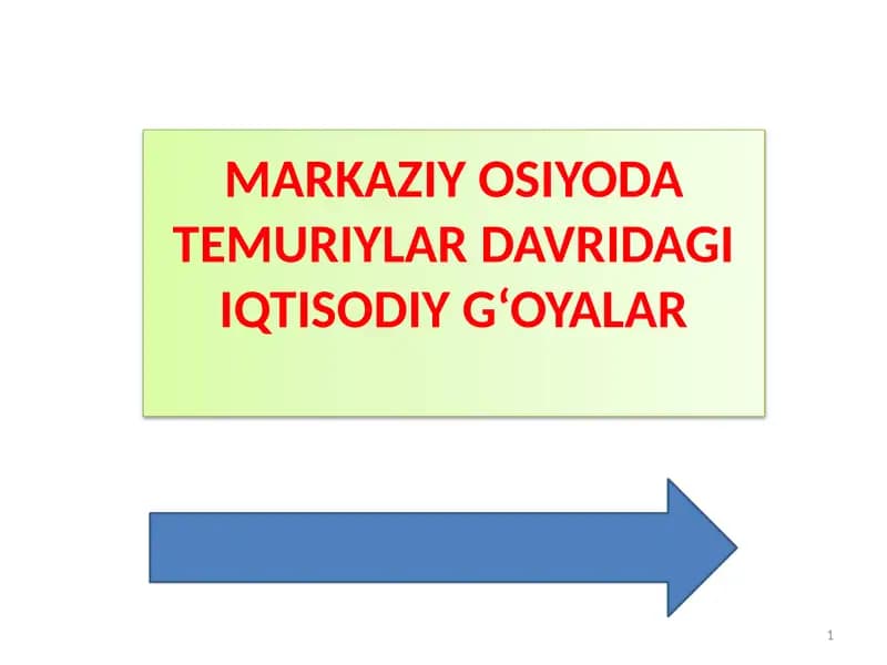 MARKAZIY OSIYODA TEMURIYLAR DAVRIDAGI IQTISODIY G‘OYALAR