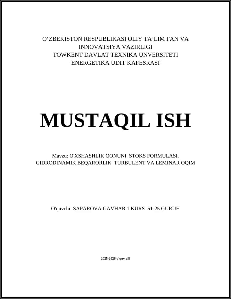 O'XSHASHLIK QONUNI. STOKS FORMULASI. GIDRODINAMIK BEQARORLIK. TURBULENT VA LEMINAR OQIM