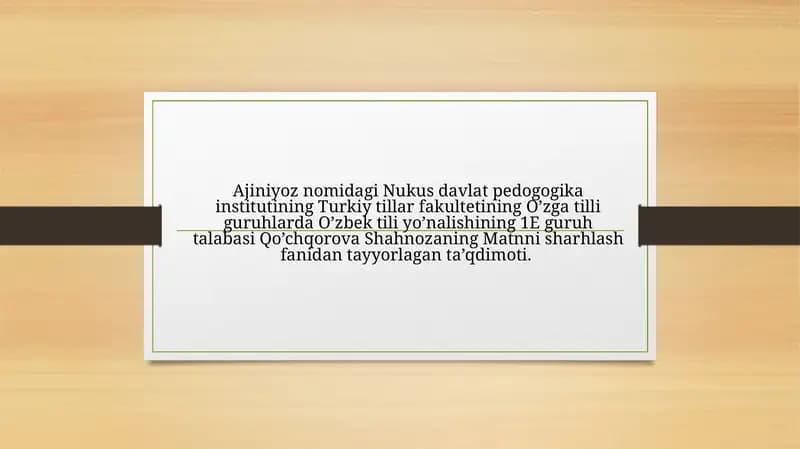 Matnni sharhlash fanidan tayyorlagan ta’qdimoti
