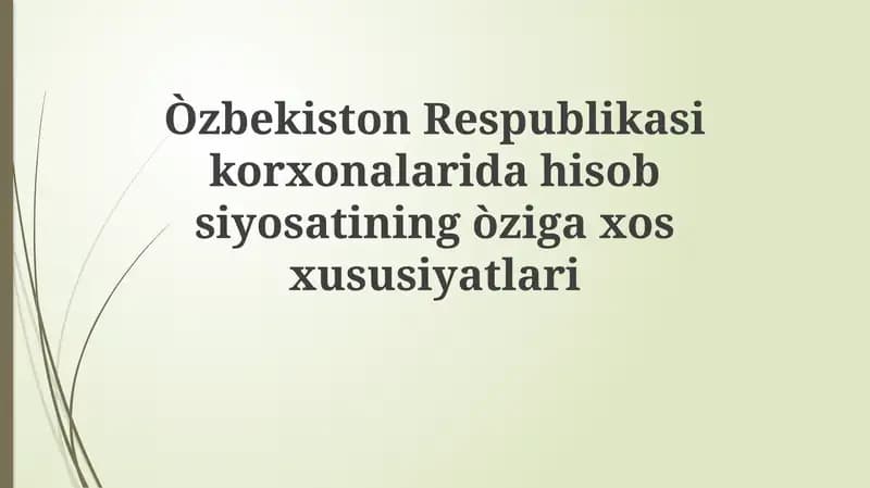 O'zbekiston Respublikasi Korxonalarida Hisob Siyosati