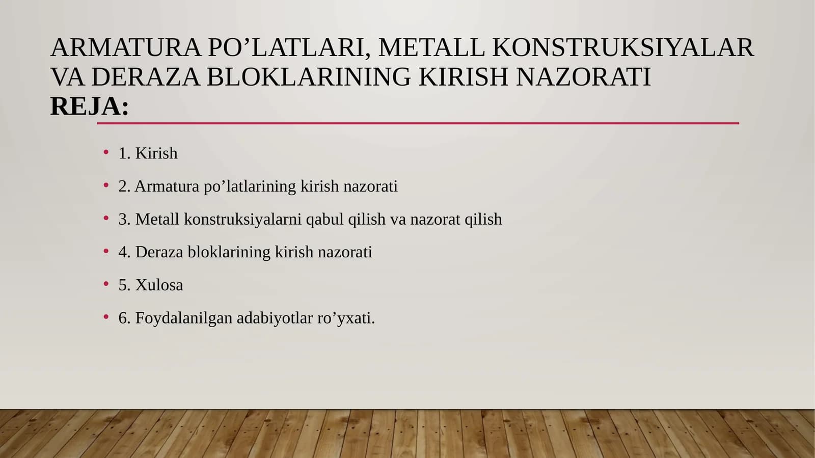Armaturapo’latlari, metallkonstruksiyalar va derazabloklarining kirish nazorati Reja