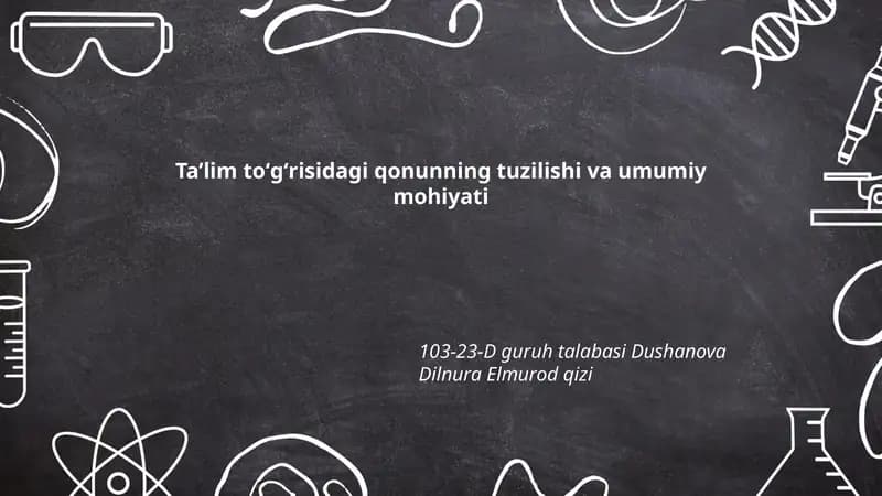 Ta’lim toʻgʻrisidagi qonunning tuzilishi va umumiy mohiyati