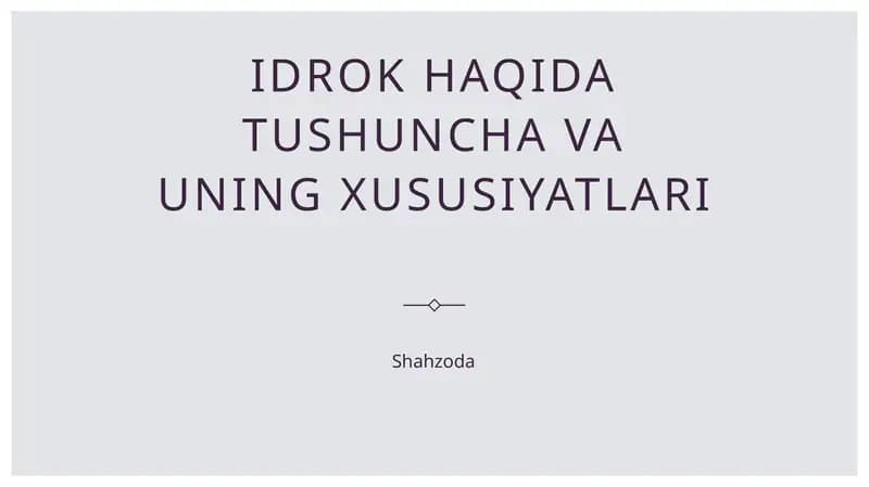 Idrok haqida tushuncha va uning xususiyatlari