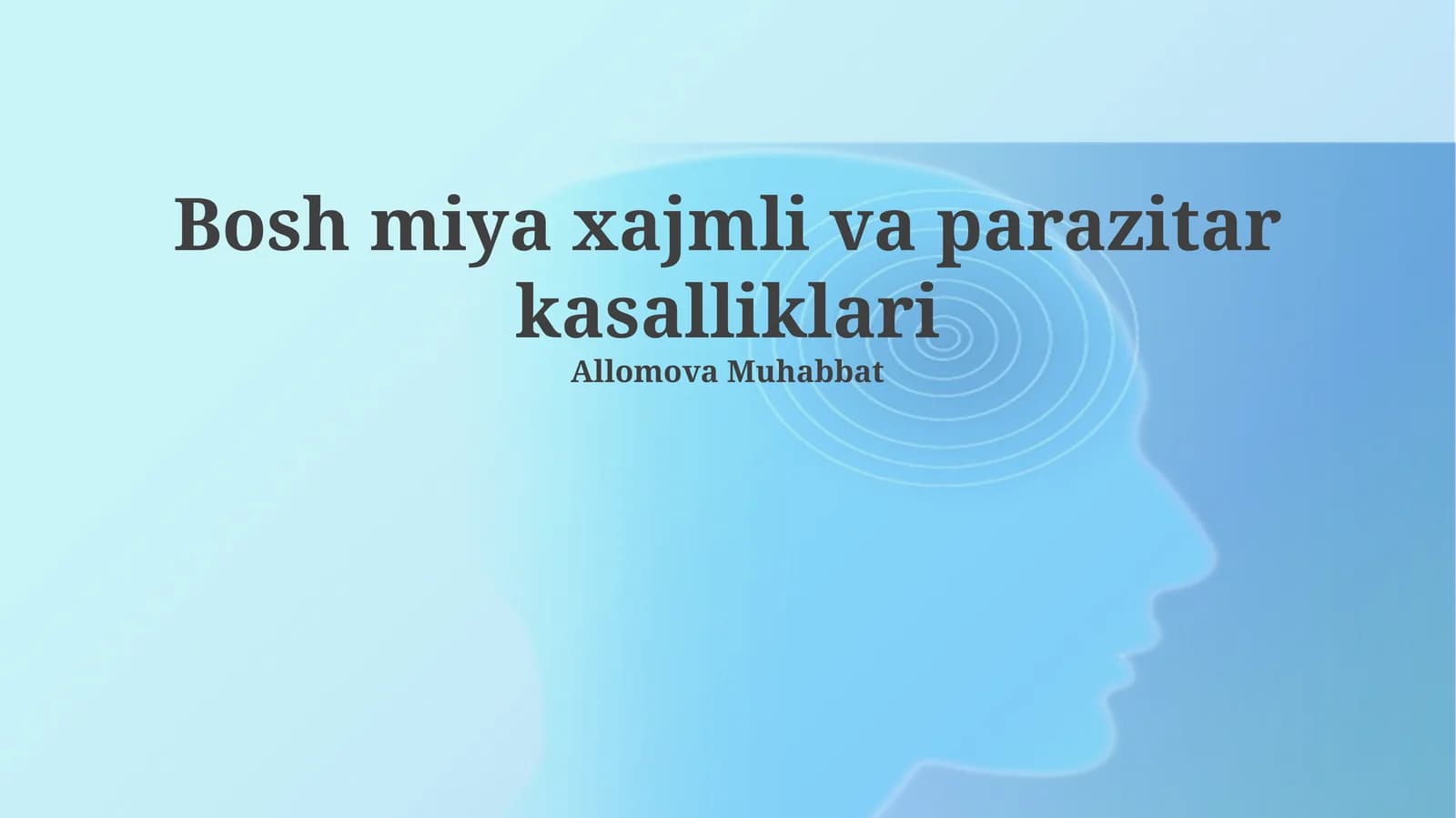 Bosh miya xajmli va parazitar kasalliklari