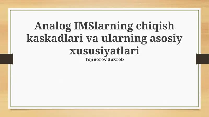 Analog IMSlarning chiqish kaskadlari va ularning asosiy xususiyatlari
