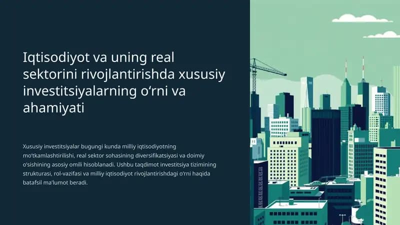 Iqtisodiyot va uning real sektorini rivojlantirishda xususiy investitsiyalarning oʻrni va ahamiyati