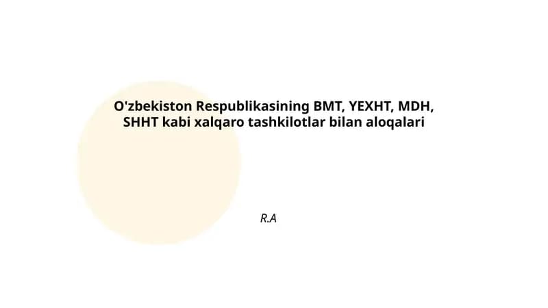 O'zbekistonning BMTdagi a'zoligi va tarixiy rivojlanishi