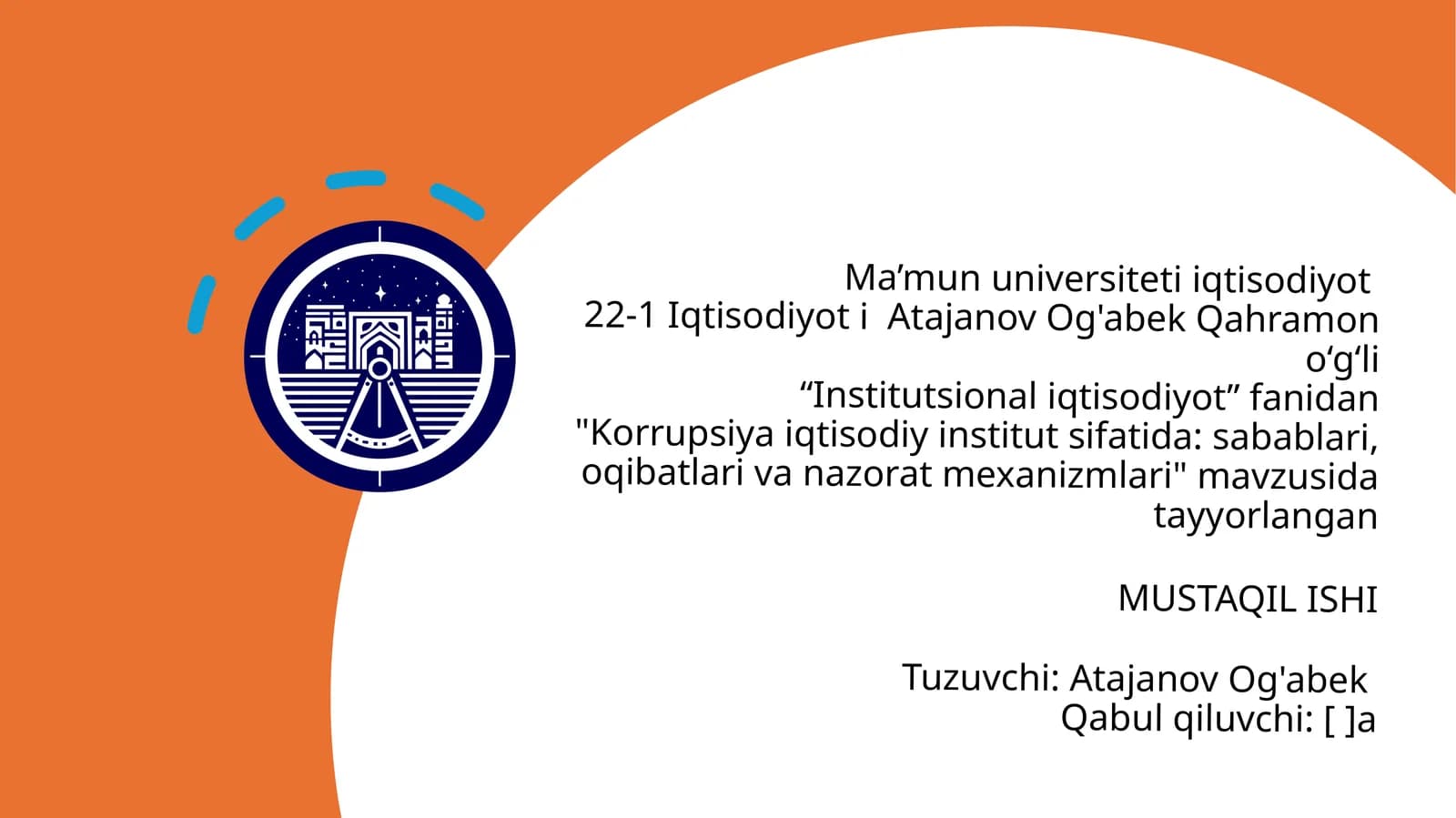 Institutsional iqtisodiyot fanidan "Korrupsiya iqtisodiy institut sifatida: sabablari, oqibatlari va nazorat mexanizmlari"