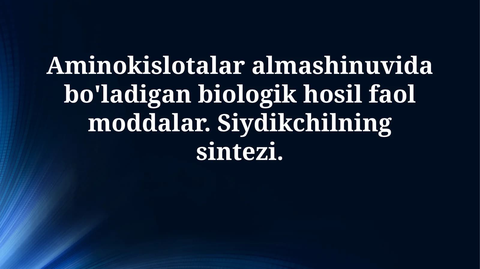 Aminokislotalar almashinuvida bo'ladigan biologik hosil faol moddalar