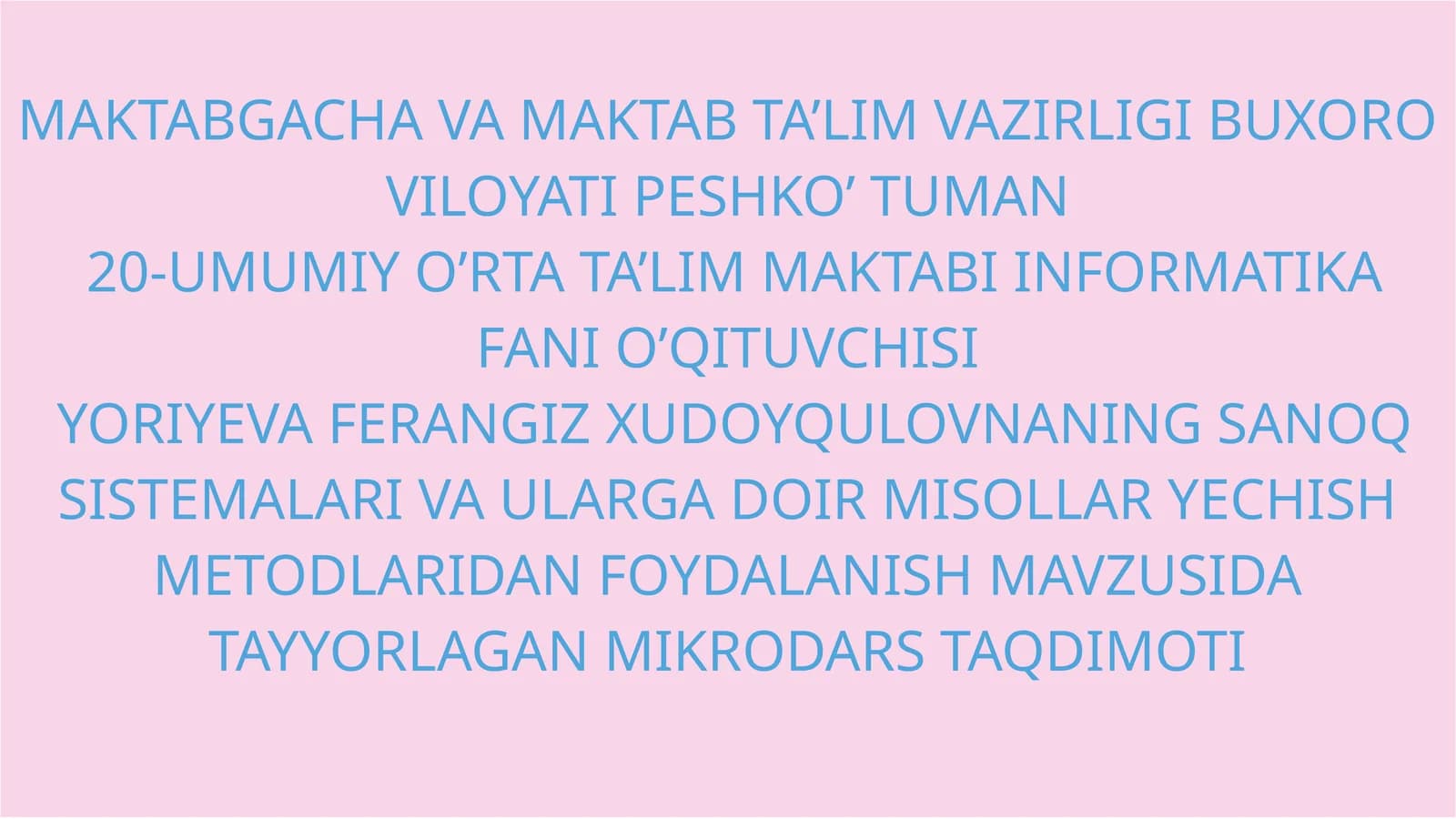SANOQ SISTEMALARI VA ULARGA DOIR MISOLLAR YECHISH METODLARIDAN FOYDALANISH MAVZUSIDA TAYYORLAGAN MIKRODARS TAQDIMOTI