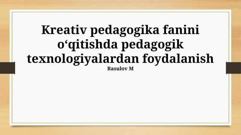 Ijodiy Pedagogik Jarayonlarda Raqamli Texnologiyalardan Samarali Foydalanish