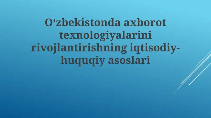 O'zbekistonda axborot texnologiyalarini rivojlantirishning iqtisodiy-huquqiy asoslari