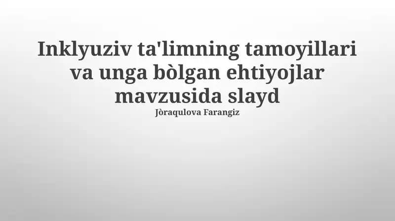 Inklyuziv Ta'limning Zarur Shartlari