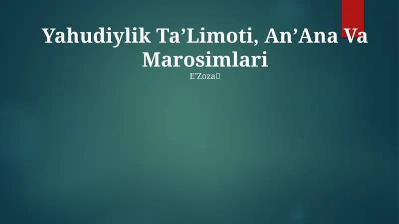 Yahudiylik TaʼLimoti, AnʼAna Va Marosimlari