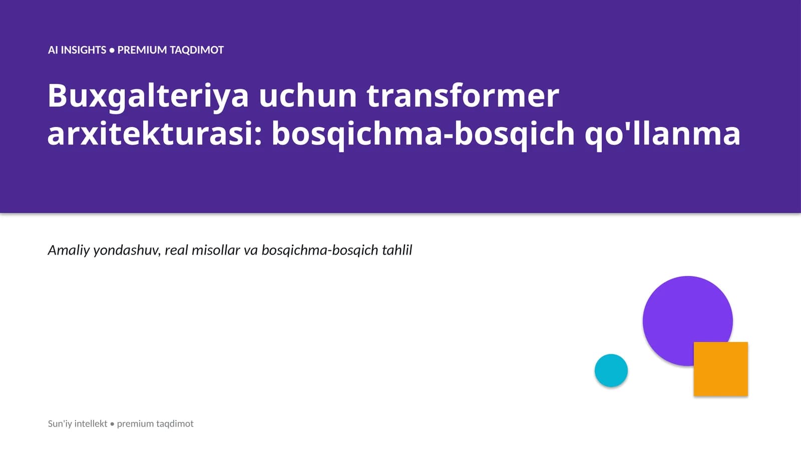 Buxgalteriya uchun transformer arxitekturasi: bosqichma-bosqich qo'llanma