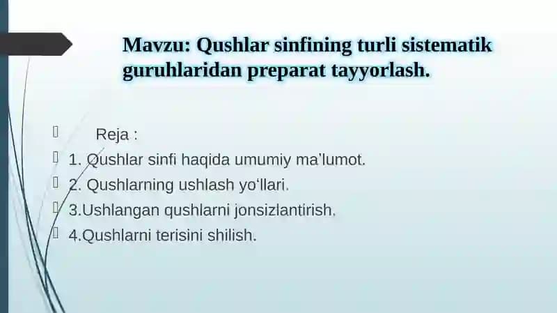 Qushlar sinfining turli sistematik guruhlaridan preparat tayyorlash.