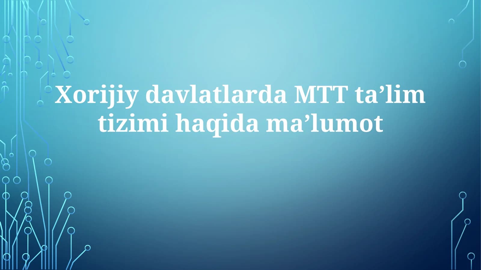 Xorijiy davlatlarda MTT taʼlim tizimi haqida maʼlumot