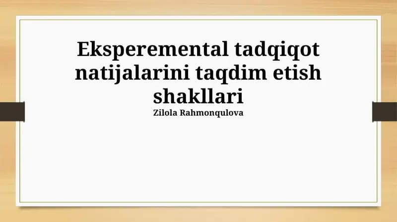 Tajriba Tadqiqot Natijalarini Taqdim Etish Usullari