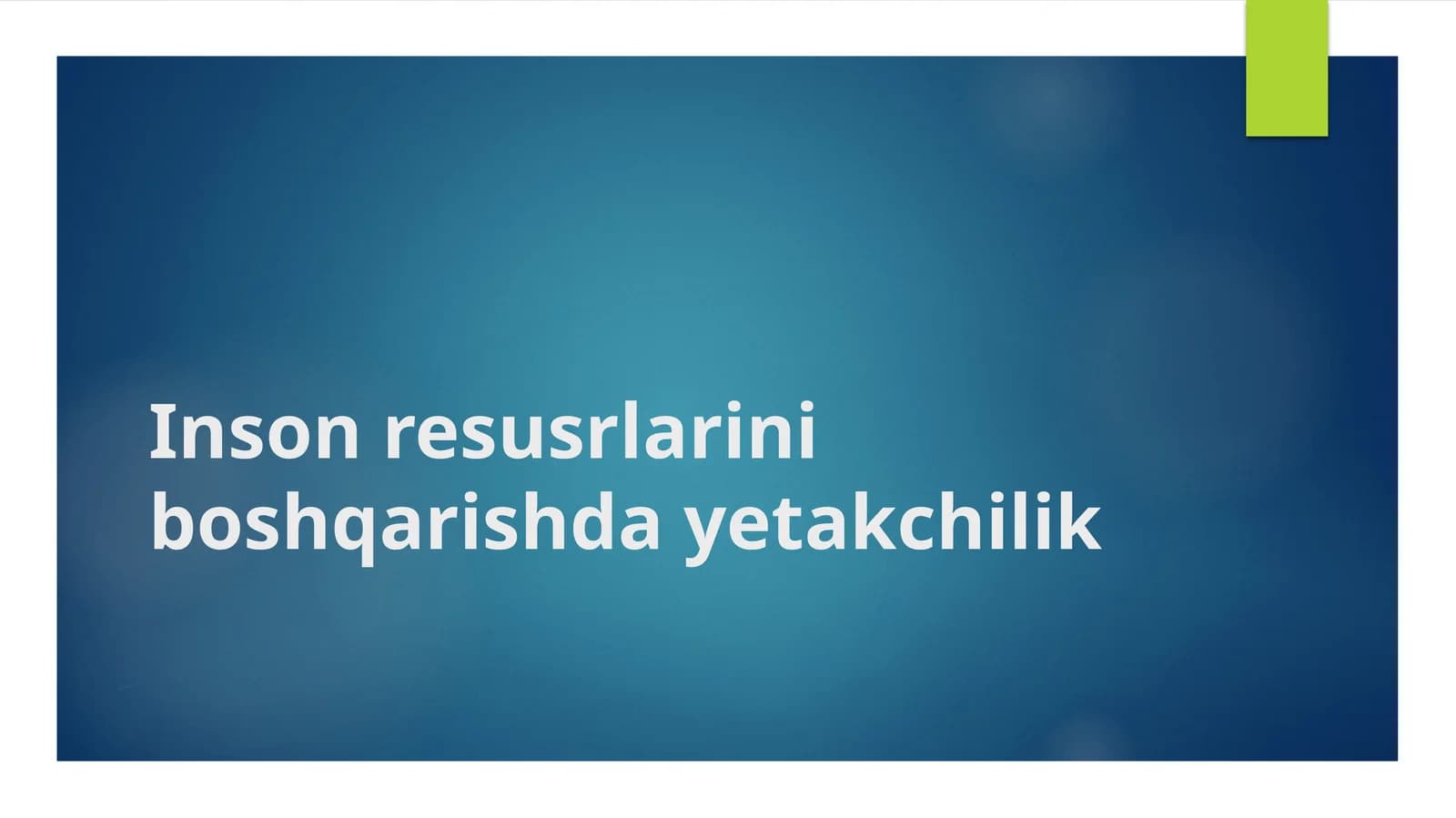 Inson resurslarini boshqarishda yetakchilik