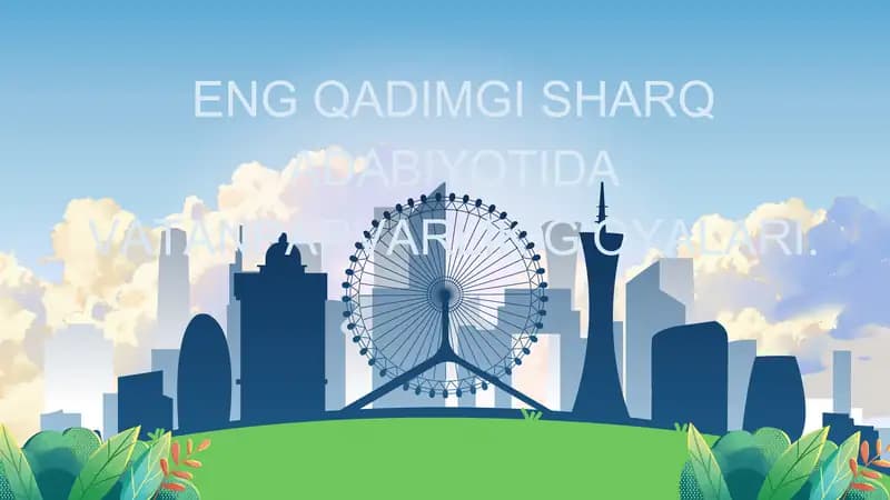 ENG QADIMGI SHARQ ADABIYOTIDA VATANPARVARLIK GʻOYALARI