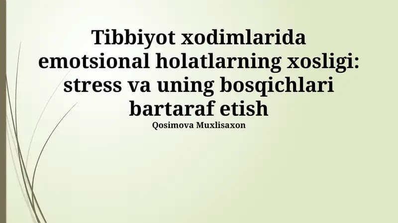 Tibbiyot xodimlarida emotsional holatlarning xosligi: stress va uning bosqichlari bartaraf etish