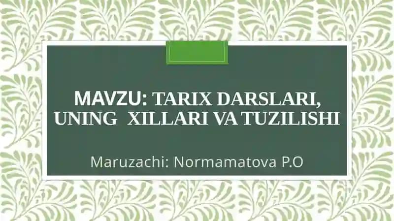 Tarix darslari, uningxillari va tuzilishi