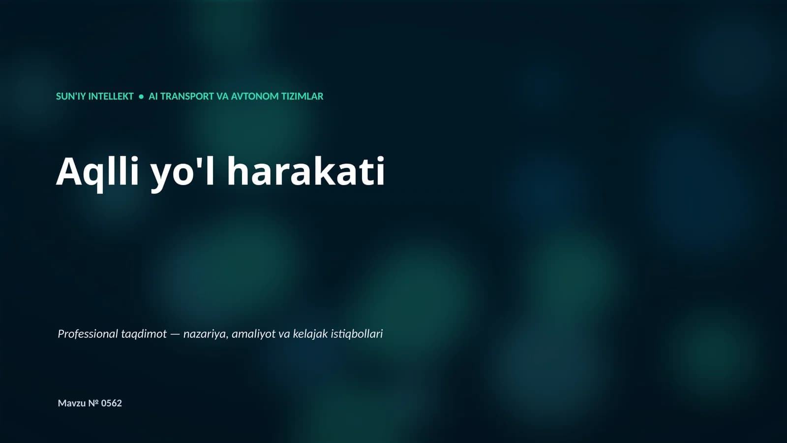 SUN'IY INTELLEKT • AI TRANSPORT VA AVTONOM TIZIMLAR
