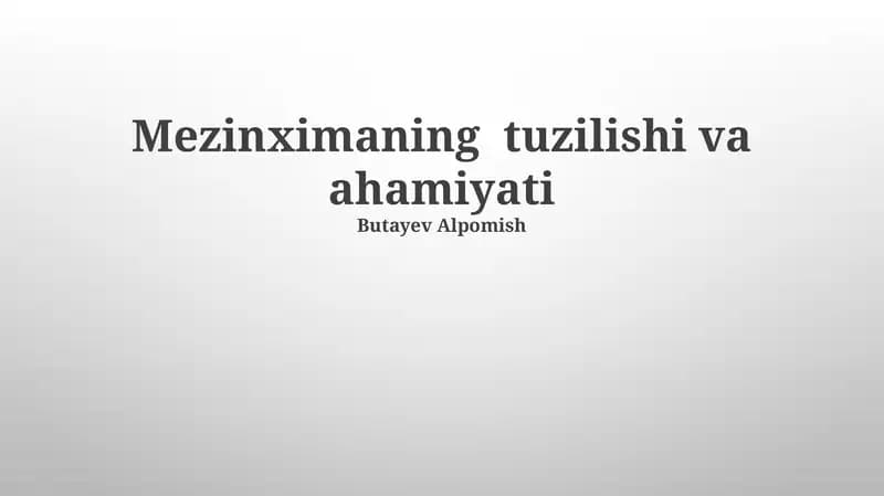 Mezinximaning tuzilishi va ahamiyati